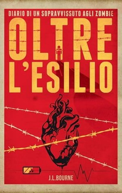 Diario di un sopravvissuto agli Zombie 2 - Oltre l'esilio, J.L. Bourne - Ebook - 9788863552522