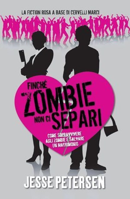 Finché Zombie non ci separi, Jesse Petersen - Ebook - 9788863552652
