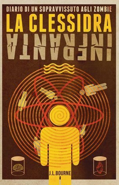 Diario di un sopravvissuto agli zombie 3 - La clessidra infranta, J.L. Bourne - Ebook - 9788863552690