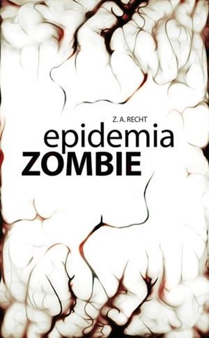 Epidemia Zombie, Z.A. Recht - Ebook - 9788863552898