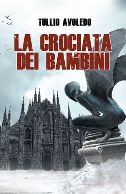 La Crociata dei Bambini, Tullio Avoledo - Ebook - 9788863552997