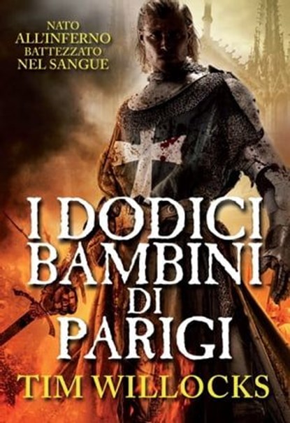 I dodici bambini di Parigi, Tim Willocks - Ebook - 9788863553062