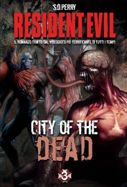 Resident Evil - Book 3 - City of the Dead, S.D. Perry - Ebook - 9788863553376