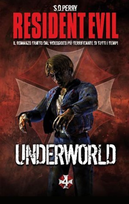 Resident Evil - Book 4 - Underworld, S.D. Perry - Ebook - 9788863553383