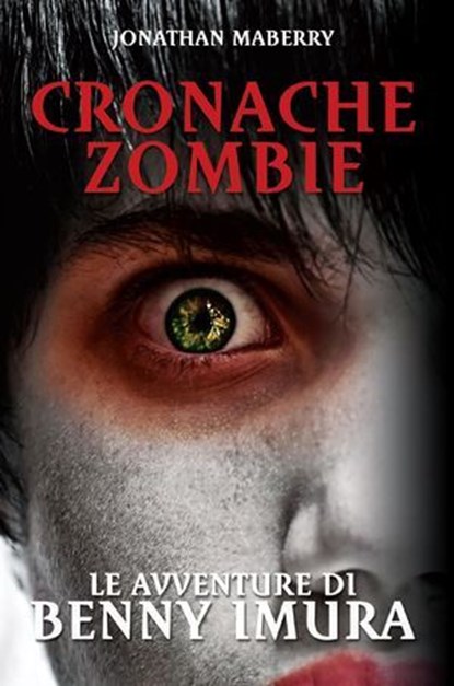 Cronache Zombie: Le avventure di Benny Imura, Jonathan Maberry - Ebook - 9788863553499
