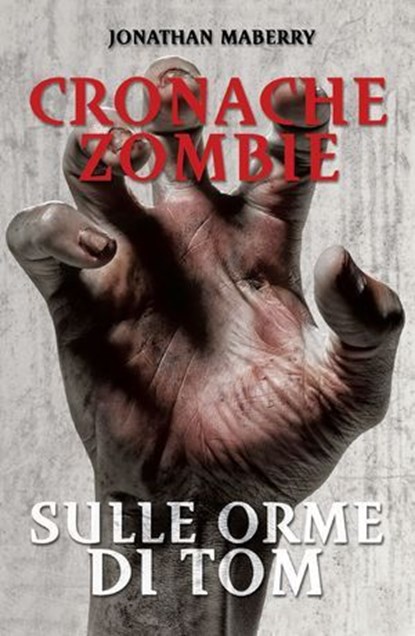 Cronache Zombie 3 - Sulle orme di Tom, Jonathan Maberry - Ebook - 9788863553703