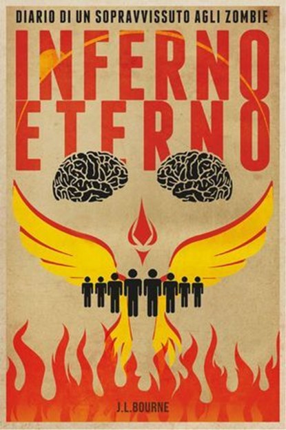 Diario di un sopravvissuto agli zombie 4 - Inferno Eterno, J.L. Bourne - Ebook - 9788863554168