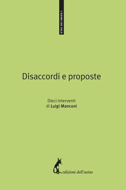 Disaccordi e proposte. Dieci interventi di Luigi Manconi, Luigi Manconi - Ebook - 9788863572452