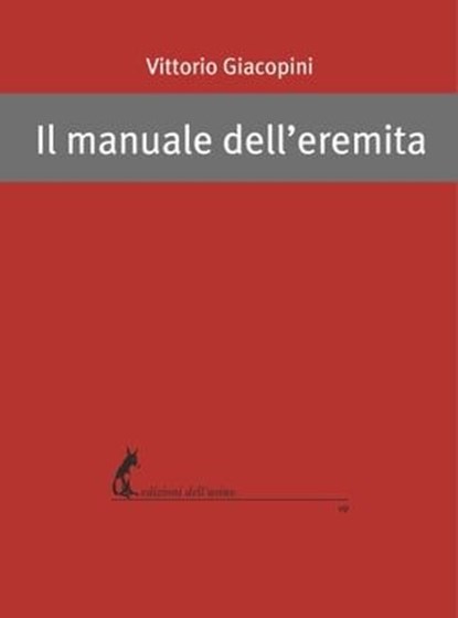 Il manuale dell'eremita, Vittorio Giacopini - Ebook - 9788863572568