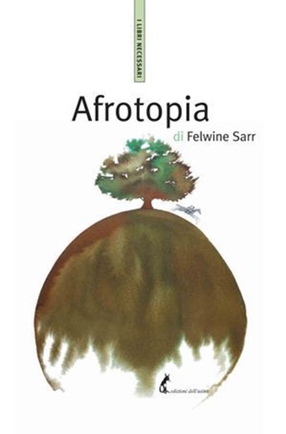 Afrotopia, Felwine Sarr - Ebook - 9788863572650