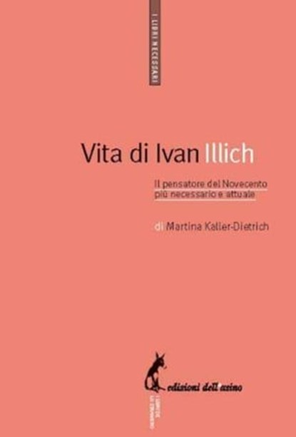 Vita di Ivan Illich, Kaller-Dietrich Martina - Ebook - 9788863573220