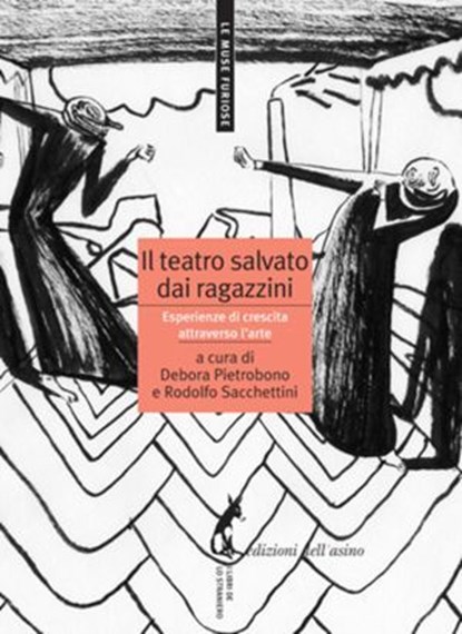 Il teatro salvato dai ragazzini, Rodolfo Sacchettini ; Debora Pietrobono - Ebook - 9788863573329