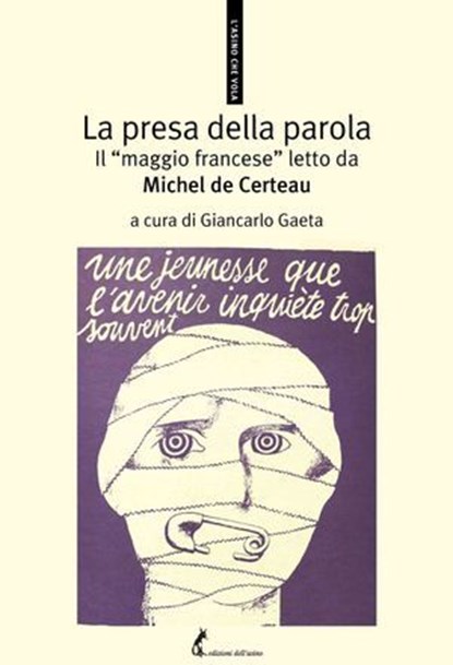 La presa della parola. Il "maggio francese" letto da Michel de Certeau, Michel de Certeau - Ebook - 9788863573589