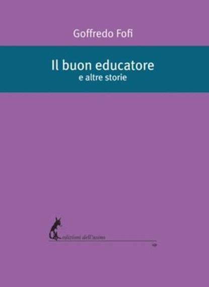 Il buon educatore, Goffredo Fofi - Ebook - 9788863573961