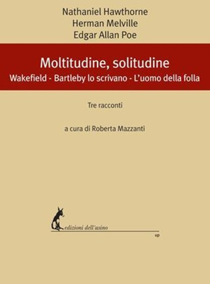 Moltitudine, solitudine, Nathaniel Hawthorne ; Herman Melville ; Edgar Allan Poe - Ebook - 9788863574081