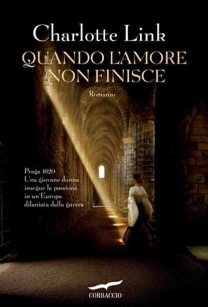Quando l'amore non finisce, Charlotte Link - Ebook - 9788863801804