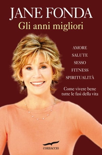 Gli anni migliori, Jane Fonda - Ebook - 9788863805116
