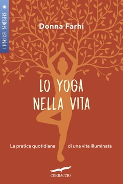 Lo yoga nella vita, Donna Farhi - Ebook - 9788863808674