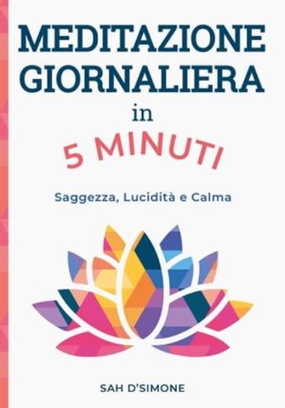 Meditazione giornaliera in 5 minuti, Sah D'Simone - Ebook - 9788863861112