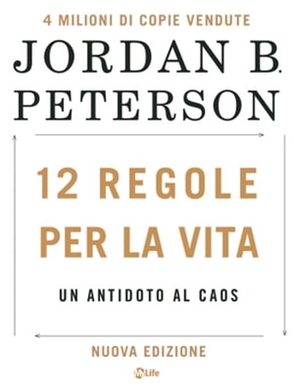 12 Regole per la Vita: Un antidoto al caos. Nuova edizione, Dr. Jordan B. Peterson - Ebook - 9788863866544