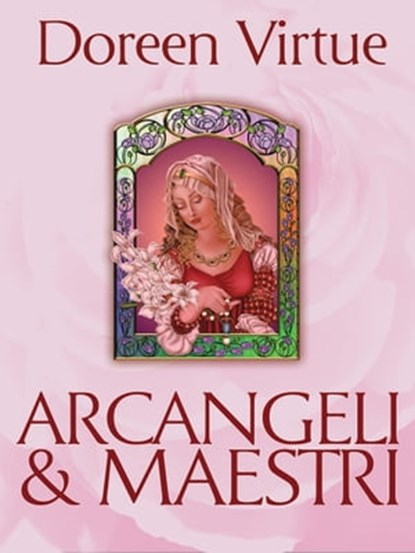 Arcangeli & Maestri, Doreen Virtue - Ebook - 9788863867169