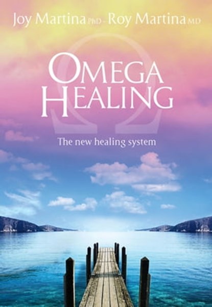Omega Healing (update English Edition), Roy Martina ; Joy Martina - Ebook - 9788863867268