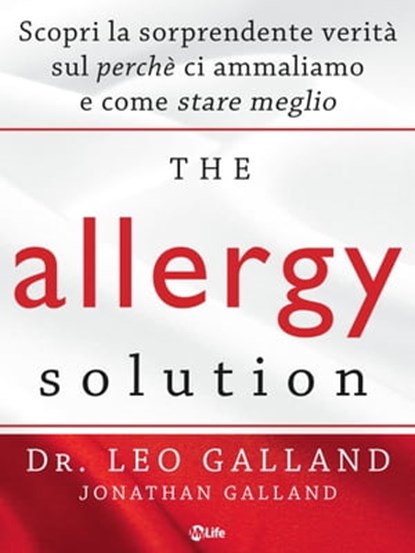 The Allergy Solution, Leo Galland - Ebook - 9788863867442