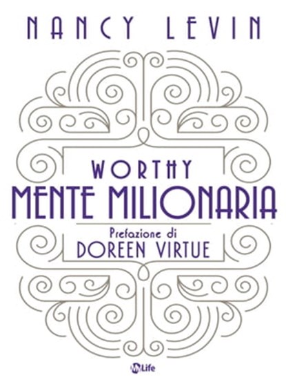 Worthy - Mente Milionaria, Nancy Levin - Ebook - 9788863867466