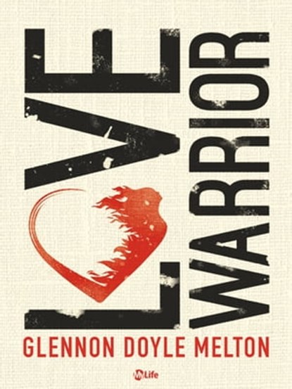 Love Warrior - A Memoir, Glennon Doyle - Ebook - 9788863867527