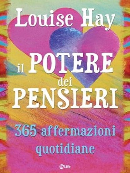 Il Potere dei Pensieri - 365 Affermazioni Quotidiane, Louise L. Hay - Ebook - 9788863867640