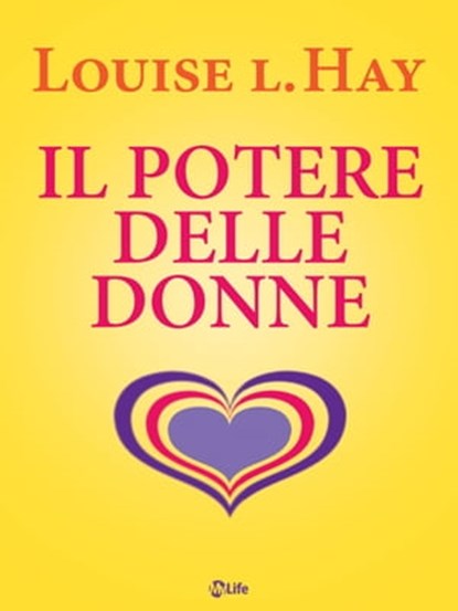 Il potere delle donne, Louise L. Hay - Ebook - 9788863868104