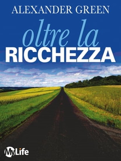 Oltre la Ricchezza, Alexander Green - Ebook - 9788863868272