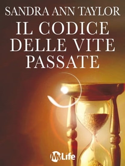 Il Codice delle Vite Passate, Sandra An. Taylor - Ebook - 9788863868333
