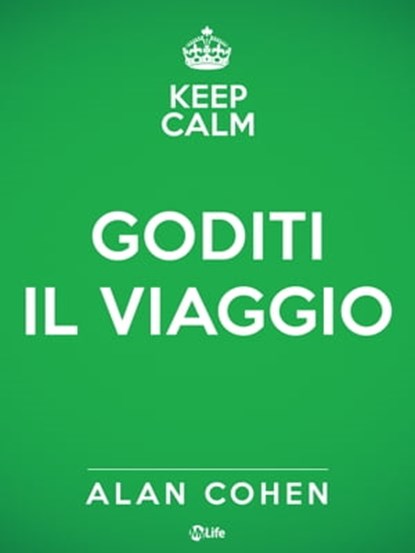 Goditi il viaggio, Alan Cohen - Ebook - 9788863868463