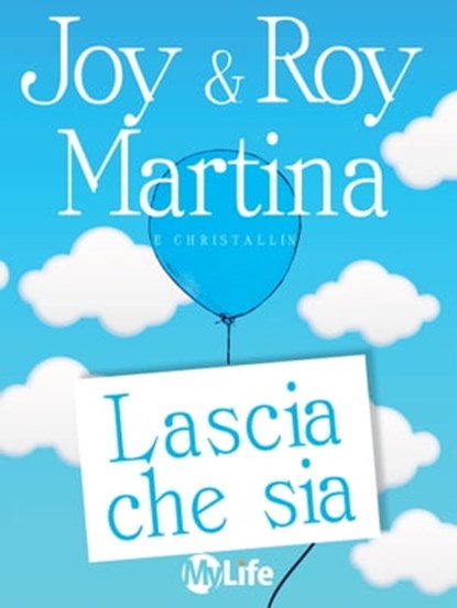 Lascia che sia, Joy Martina ; Roy Martina - Ebook - 9788863868517