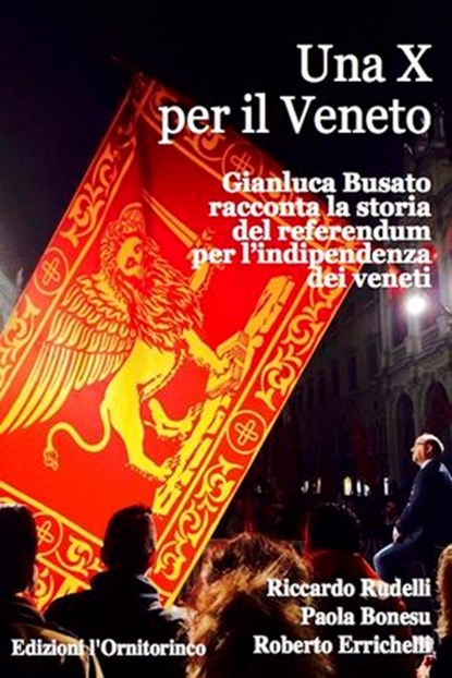 Una X per il Veneto, Riccardo Rudelli ; Paola Bonesu ; Roberto Errichelli - Ebook - 9788864000718