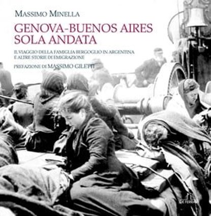 Genova-Buenos Aires sola andata, Massimo Minella - Ebook - 9788864058597