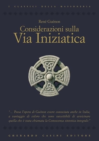 Considerazioni sulla via iniziatica, René Guénon - Ebook - 9788864100623