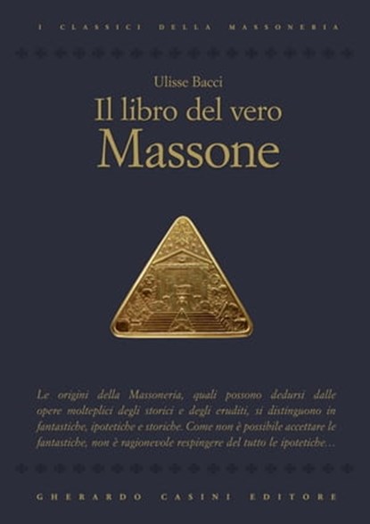 Il libro del vero massone, Ulisse Bacci - Ebook - 9788864100678