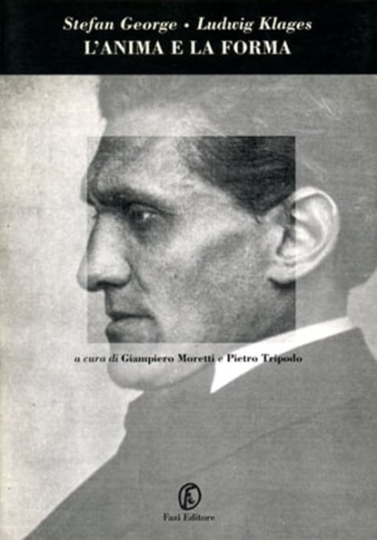 L’anima e la forma, Stefan George ; Ludwig Klages - Ebook - 9788864119878