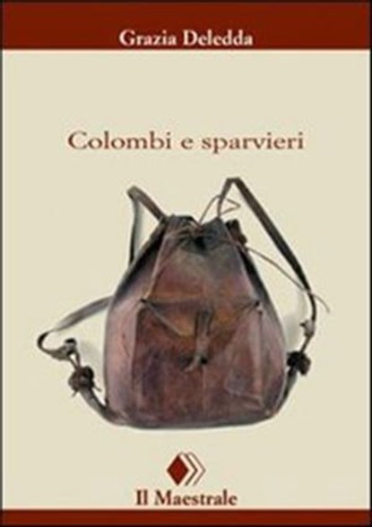 Colombi e sparvieri, Grazia Deledda - Ebook - 9788864290867
