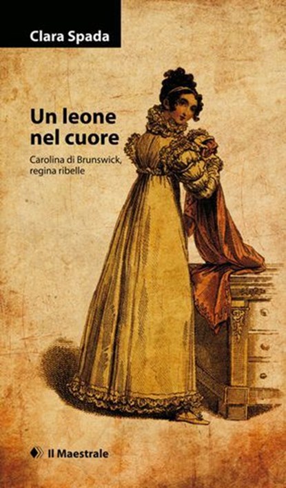 Un leone nel cuore, Clara Spada - Ebook - 9788864291963