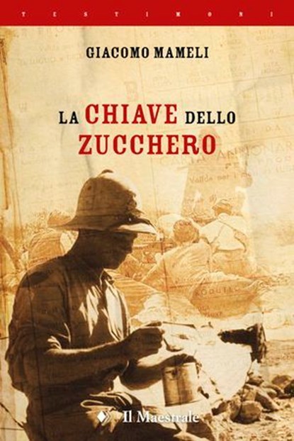 La chiave dello zucchero, Giacomo Mameli - Ebook - 9788864292380