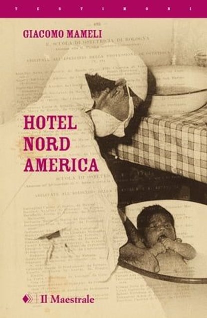 HOTEL NORD AMERICA, Giacomo Mameli - Ebook - 9788864292519