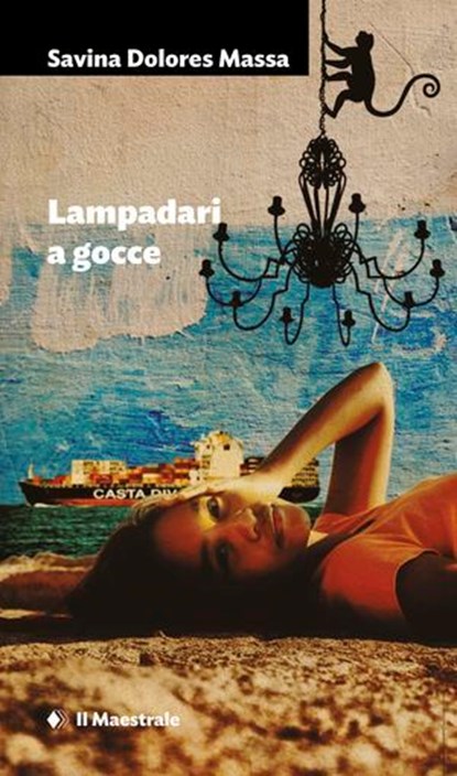 Lampadari a gocce, Savina Dolores Massa - Ebook - 9788864292526
