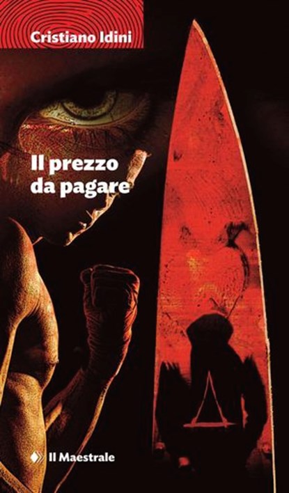 Il prezzo da pagare, Cristiano Idini - Ebook - 9788864294124