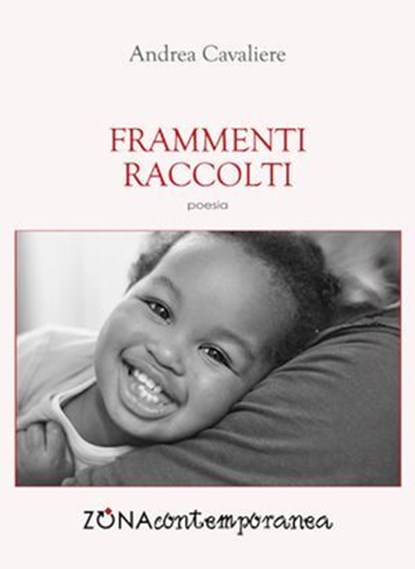 Frammenti raccolti, Andrea Cavaliere - Ebook - 9788864383972