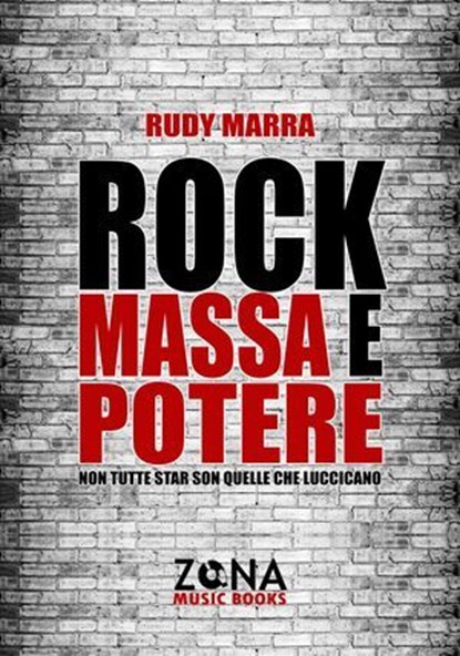 Rock, massa e potere, Rudy Marra - Ebook - 9788864389615