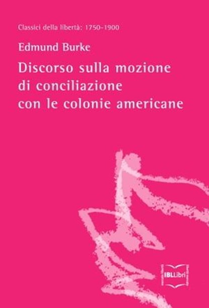 Discorso sulla mozione di conciliazione con le colonie americane, Edmund Burke - Ebook - 9788864402024