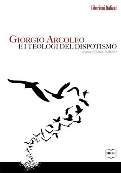 Giorgio Arcoleo e i teologi del dispotismo, Giorgio Arcoleo - Ebook - 9788864403212